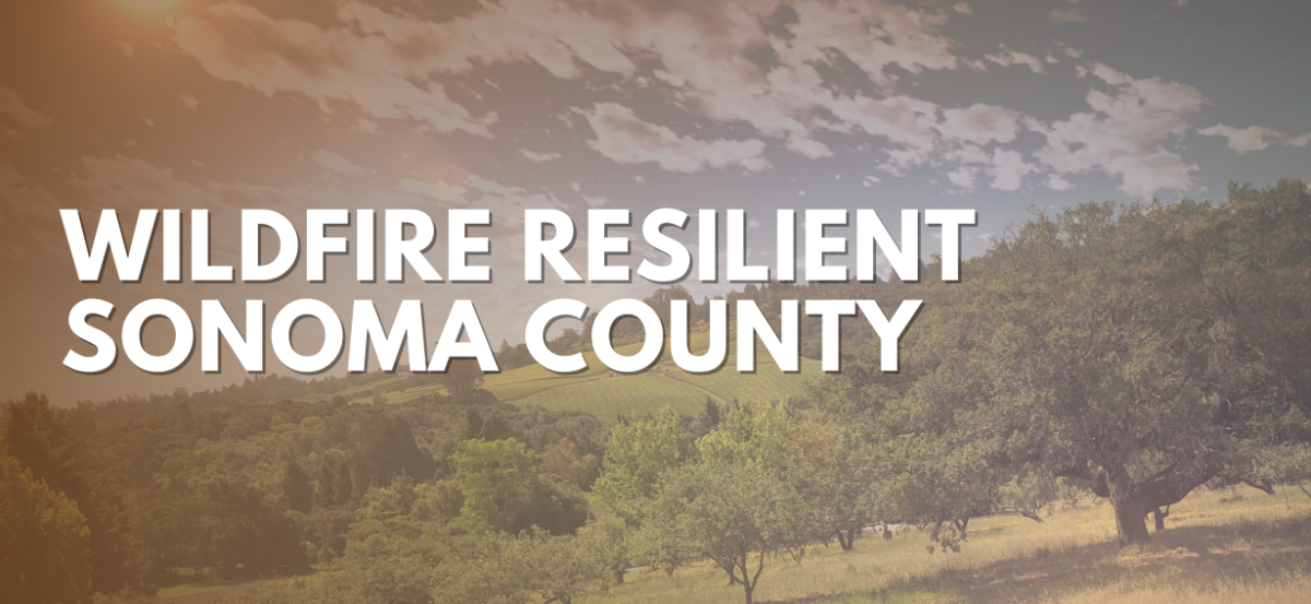 Enhancing wildfire resiliency in Sonoma County through home hardening and FHDS reports.